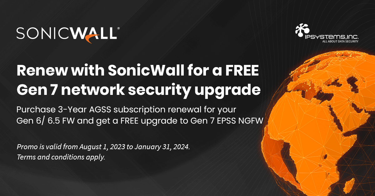 SonicWall Gen7 AGSS Promo IPSYSTEMS, Inc.